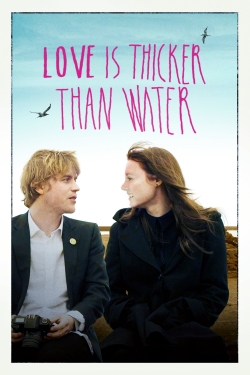 watch Love Is Thicker Than Water movies free online
