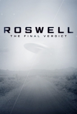 watch Roswell: The Final Verdict movies free online