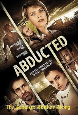 watch Abducted The Jocelyn Shaker Story movies free online