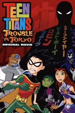 watch Teen Titans: Trouble in Tokyo movies free online