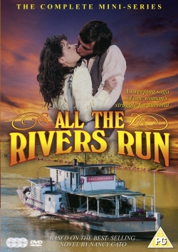 watch All the Rivers Run movies free online
