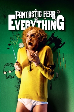 watch A Fantastic Fear of Everything movies free online