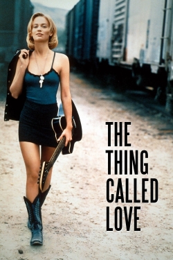 watch The Thing Called Love movies free online