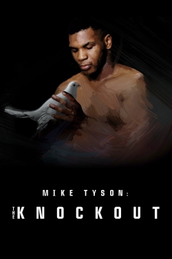 watch Mike Tyson: The Knockout movies free online