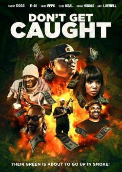watch Don't Get Caught movies free online