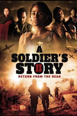 watch A Soldier's Story 2: Return from the Dead movies free online