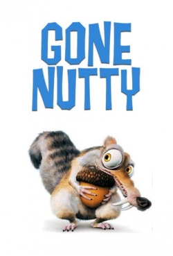 watch Gone Nutty movies free online