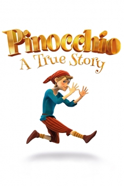 watch Pinocchio: A True Story movies free online