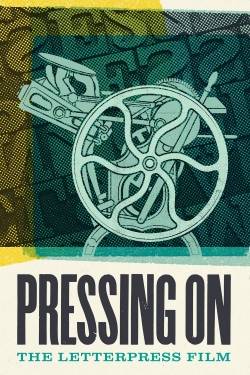 watch Pressing On: The Letterpress Film movies free online