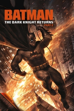 watch Batman: The Dark Knight Returns, Part 2 movies free online