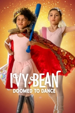 watch Ivy + Bean: Doomed to Dance movies free online