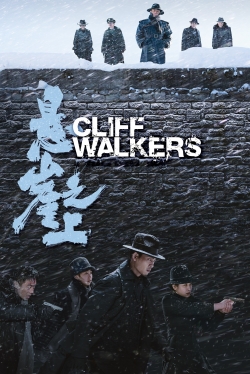 watch Cliff Walkers movies free online