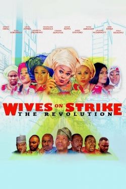 watch Wives on Strike: The Revolution movies free online