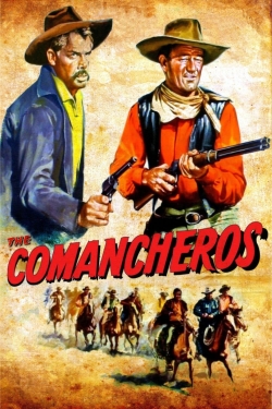 watch The Comancheros movies free online