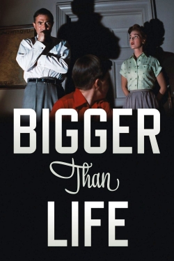 watch Bigger Than Life movies free online