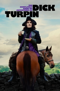 watch The Completely Made-Up Adventures of Dick Turpin movies free online