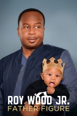 watch Roy Wood Jr.: Father Figure movies free online