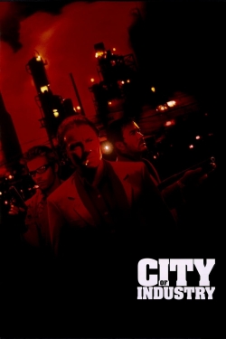 watch City of Industry movies free online
