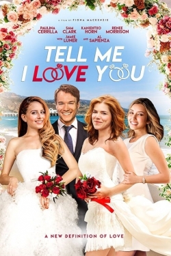 watch Tell Me I Love You movies free online