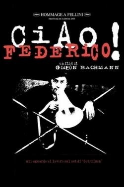 watch Ciao, Federico! movies free online