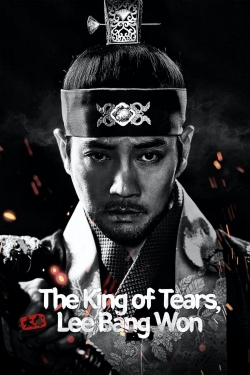 watch The King of Tears, Lee Bang Won movies free online