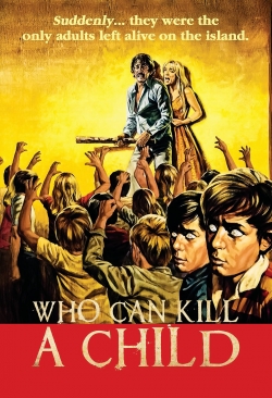 watch Who Can Kill a Child? movies free online