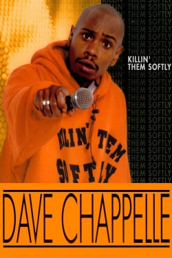 watch Dave Chappelle: Killin' Them Softly movies free online