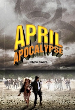 watch April Apocalypse movies free online