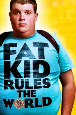 watch Fat Kid Rules The World movies free online