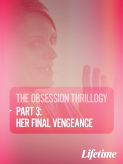 watch Obsession: Her Final Vengeance movies free online