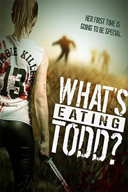 watch What's Eating Todd? movies free online