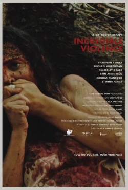 watch Incredible Violence movies free online