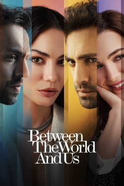 watch Between the World and Us movies free online