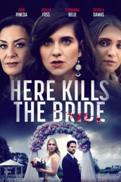 watch Here Kills the Bride movies free online