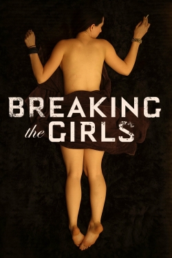 watch Breaking the Girls movies free online