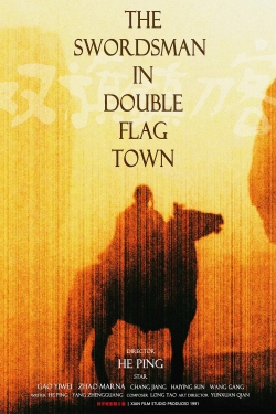 watch The Swordsman in Double Flag Town movies free online