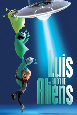 watch Luis and the Aliens movies free online