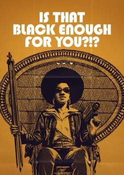 watch Is That Black Enough for You?!? movies free online