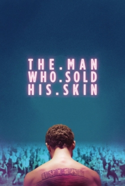 watch The Man Who Sold His Skin movies free online