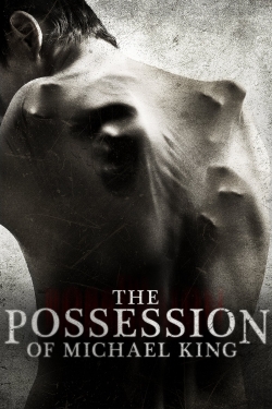 watch The Possession of Michael King movies free online