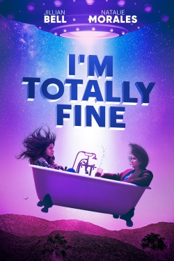 watch I'm Totally Fine movies free online