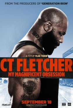 watch CT Fletcher: My Magnificent Obsession movies free online