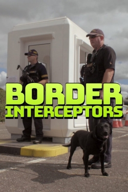 watch Border Interceptors movies free online