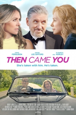 watch Then Came You movies free online