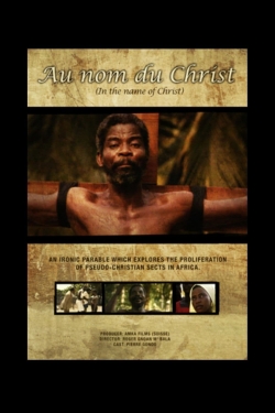 watch In the Name of Christ movies free online