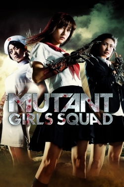 watch Mutant Girls Squad movies free online