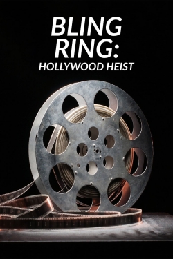 watch Bling Ring: Hollywood Heist movies free online