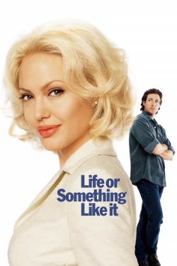 watch Life or Something Like It movies free online