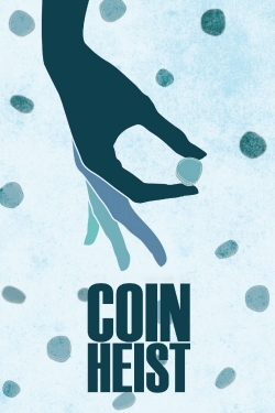 watch Coin Heist movies free online
