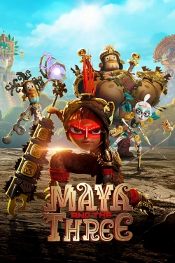 watch Maya and the Three movies free online